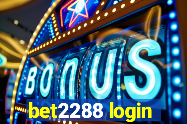 bet2288 login